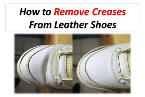 best way to remove creases from shoes.